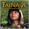 Tainá 2 - A Aventura Continua : foto