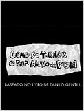 Como Se Tornar o Pior Aluno da Escola