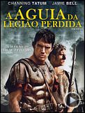 Foto : A Águia da Legião Perdida Trailer Original