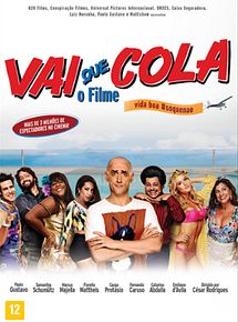 Vai que Cola - O Filme