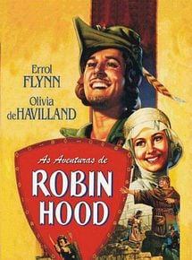 As Aventuras De Robin Hood 1938 Dublado Download As Aventuras De Robin Hood Filme 1938 Adorocinema