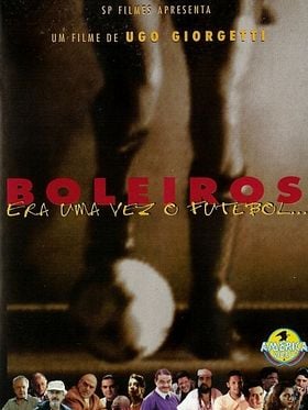 Boleiros - Era uma Vez o Futebol...