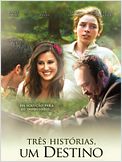 Três Histórias, Um Destino