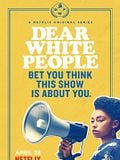 Dear White People Dear White People