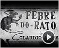 Febre do Rato Trailer