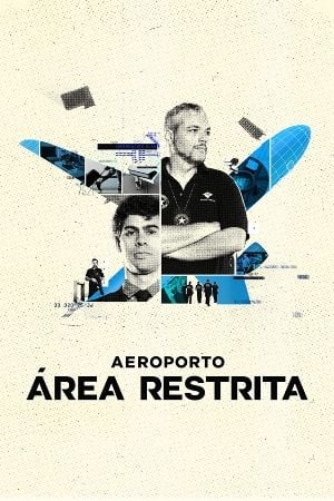 Aeroporto Área Restrita 4ª temporada AdoroCinema