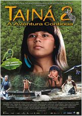 Tainá 2 - A Aventura Continua Tainá 2 - A Aventura Continua