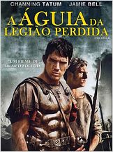A Águia da Legião Perdida A Águia da Legião Perdida