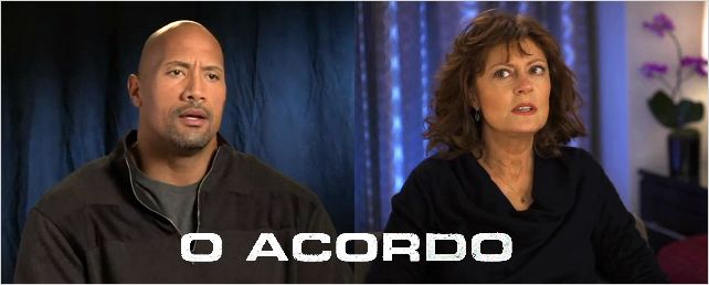 O Acordo: Dwayne Johnson pacífico e Susan Sarandon durona em entrevistas legendadas