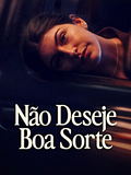 imagem do vídeo Não Deseje Boa Sorte