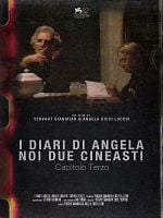 Pôster de I Diari di Angela – Noi Due Cineasti. Capitolo Terzo
