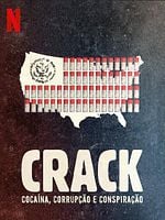 Pôster de Crack: Cocaine, Corruption & Conspiracy