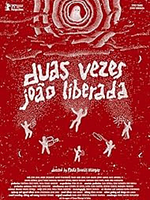 Pôster de Duas Vezes João Liberada
