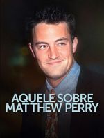 imagem de Aquele Sobre Matthew Perry