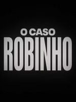 Pôster de O Caso Robinho