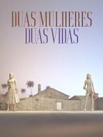 imagem de Duas Mulheres, Duas vidas