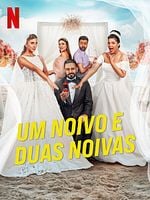 Pôster de Um Noivo e Duas Noivas