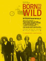 Pôster de Born to Be Wild: The Story of Steppenwolf