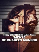 imagem de Conversando com um Serial Killer: Mente de Charles Manson