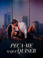 Pôster de Peça-me O Que Quiser