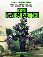Pôster de Como Roubar Um Banco