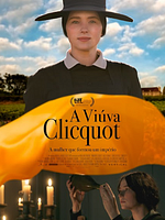 Pôster de A Viúva Clicquot - A Mulher que Formou um Império