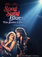Pôster de Song Sung Blue: Um Sonho a Dois