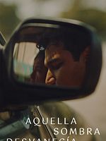 Pôster de Aquela Sombra Desvanecia