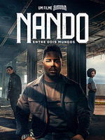 Pôster de Nando Entre Dois Mundos - Um Filme Sintonia