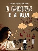 Pôster de O Cárcere e a Rua