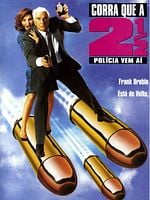 Pôster de Corra Que a Polícia Vem Aí 2 1/2