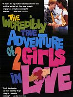 Pôster de The Incredibly True Adventure of Two Girls in Love