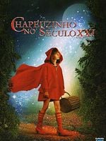 Pôster de Chapeuzinho no Século XXI