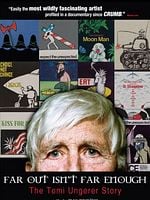 Pôster de The Tomi Ungerer story: Far out isn't far enough