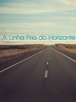 Pôster de A Linha Fria do Horizonte
