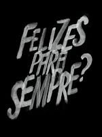 Pôster de Felizes para Sempre?