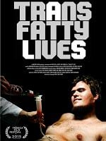 Pôster de TransFatty Lives