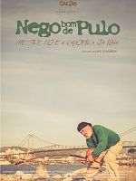 Pôster de Nego Bom de Pulo - Mestre Nô e a Capoeira da Ilha