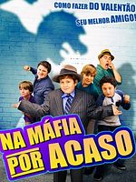Pôster de Na Máfia por Acaso