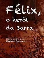 Pôster de Félix, o Herói da Barra