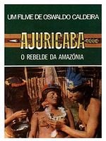 Pôster de Ajuricaba - O rebelde da Amazônia
