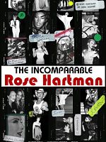 Pôster de The Incomparable Rose Hartman