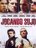 Pôster de Jogando Sujo