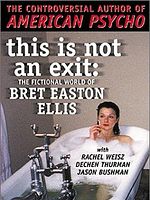 Pôster de This Is Not An Exit - The Fictional World of Bret Easton Ellis