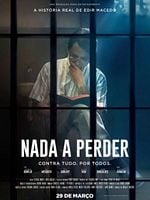 Pôster de Nada a Perder - Contra Tudo. Por Todos