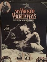 Pôster de My Wicked, Wicked Ways: The Legend of Errol Flynn