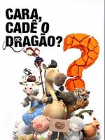 Pôster de Cara, Cadê o Dragão?