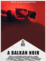 Pôster de Um Noir dos Balcãs