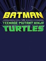 Pôster de Batman vs. Teenage Mutant Ninja Turtles