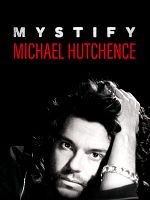 Pôster de Mystify: Michael Hutchence